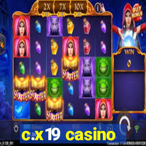 c.x19 casino